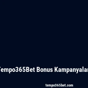 Tempo365Bet Bonus Kampanyaları