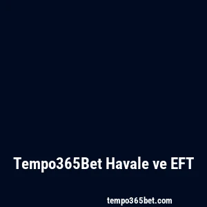 Tempo365Bet Havale ve EFT