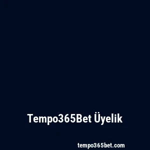 Tempo365Bet Üyelik